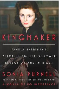 Cover Buku karya Sonia Purnell, Kingmaker: Pamela Harriman's Astonishing Life of Power, Seduction, and Intrigue.